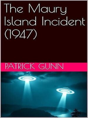 cover image of The Maury Island Incident (1947)